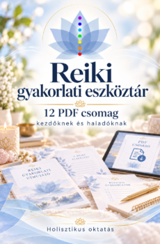 Reiki gyakorlati eszköztár – PDF kezdőknek és haladóknak